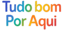 Tudo Bom Por Aqui